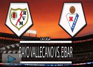 ราโย บาเยกาโน่ -vs- เออิบาร์ Rayo Vallecano 	2-3 	Eibar