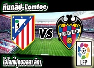 แอตฯ มาดริด -vs- เลบานเต้ Atletico Madrid	3:1	Levante